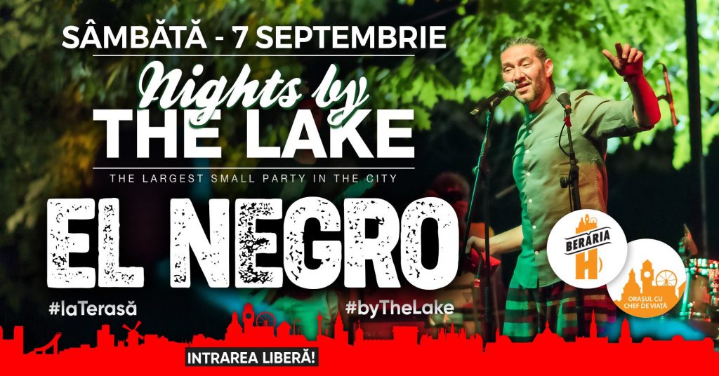 El negro nights by the lake 
weekend 6-8 sept