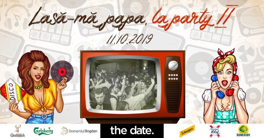 Lasa-ma papa la party! the date
weekend 11-13 octombrie