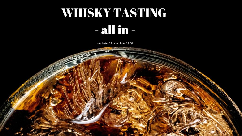 Whiskey Tasting la Modelier
weekend 11-13 octombrie
