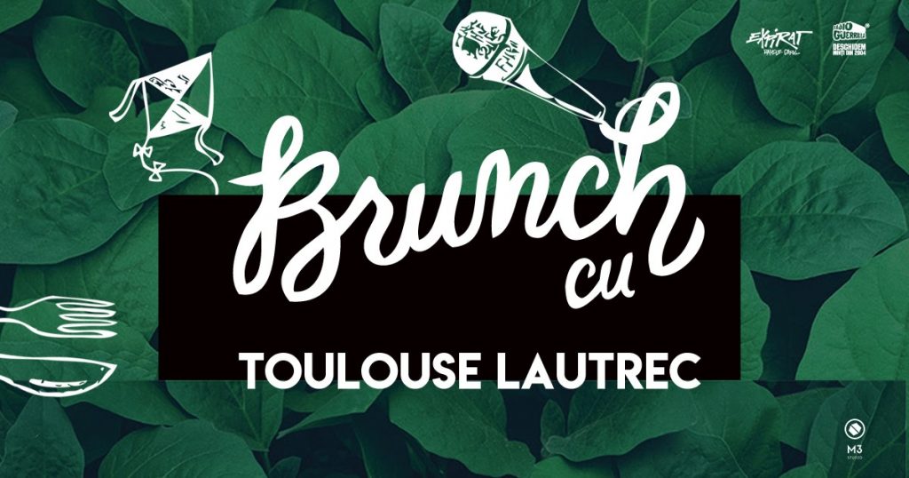 brunch cu Toulouse Lautrec la Expirat
weekend 1-3 noiembrie