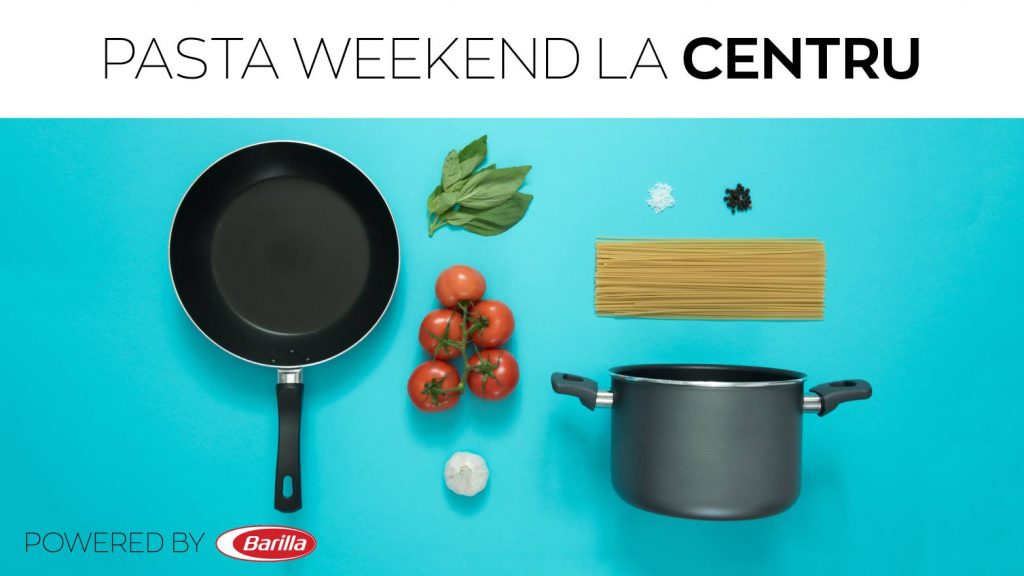 Pasta weekend la Centru