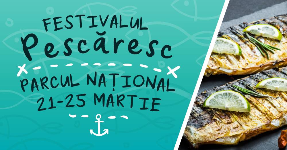 festivalul pescaresc in parcul national weekend 22- 24 martie