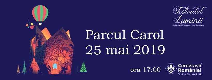 Festivalul luminii
weekend 24-26 mai