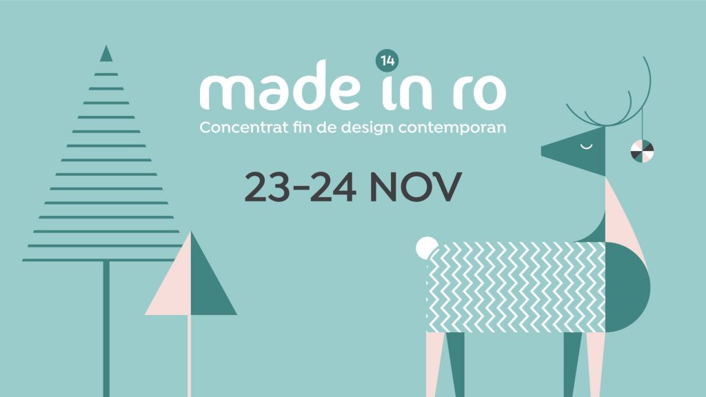 Made in Ro editia 14 de Craciun
weekend 22-24 noiembrie