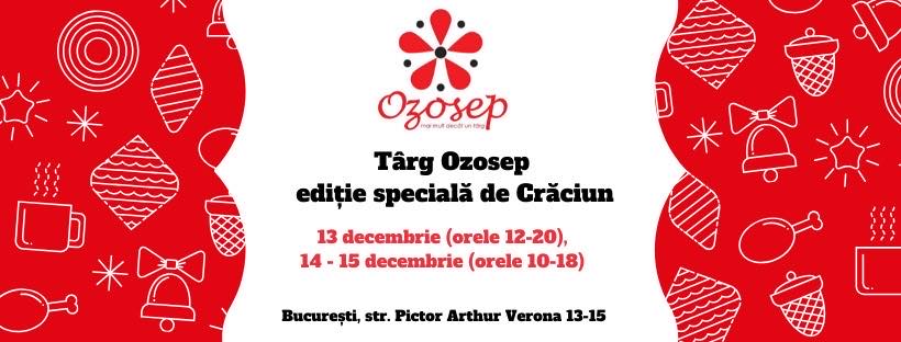 Ozosep editia de Craciun
weekend 13-15 dec