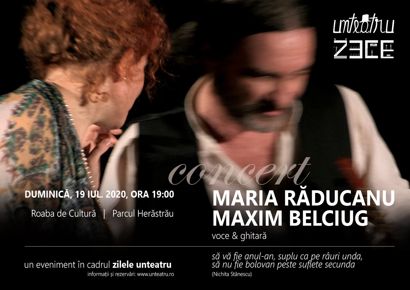 evenimente weekend 17-19 iulie
unconcert maria raducanu si maxim belciug zilele unteatru