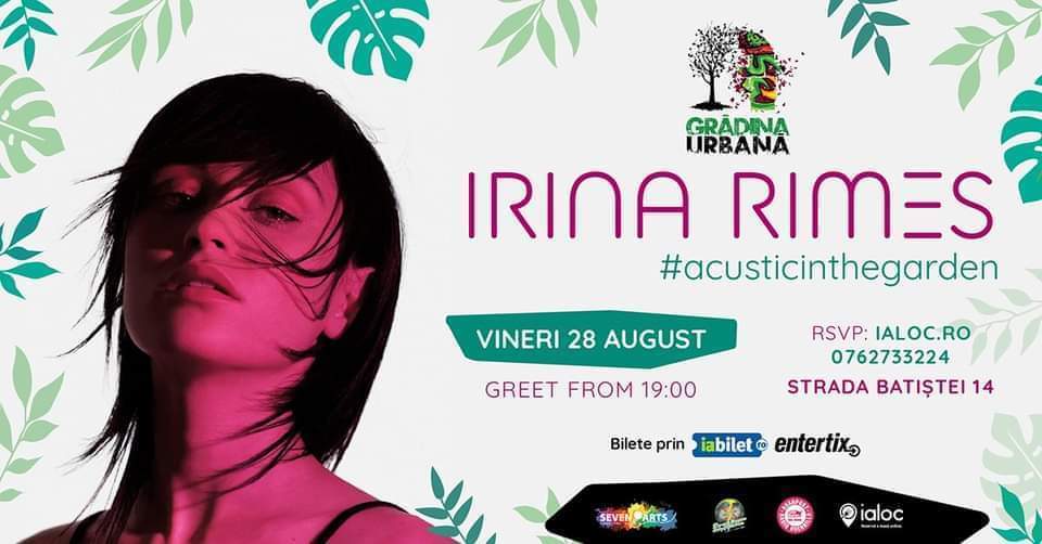 evenimente weekend 28-30 august
concert acustic irina rimes