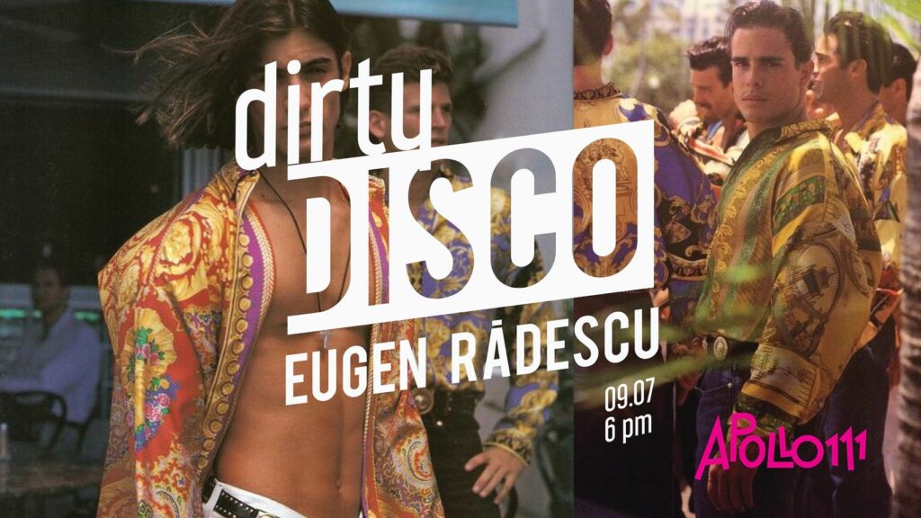 weekend evenimente 9-11 iulie
dirty disco la apollo111